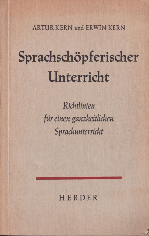 Kern,Artur+Erwin  Sprachschöpferischer Unterricht 
