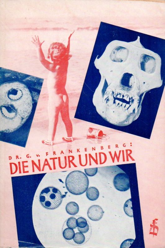 Frankenberg,Gerhard von  Die Natur und wir 