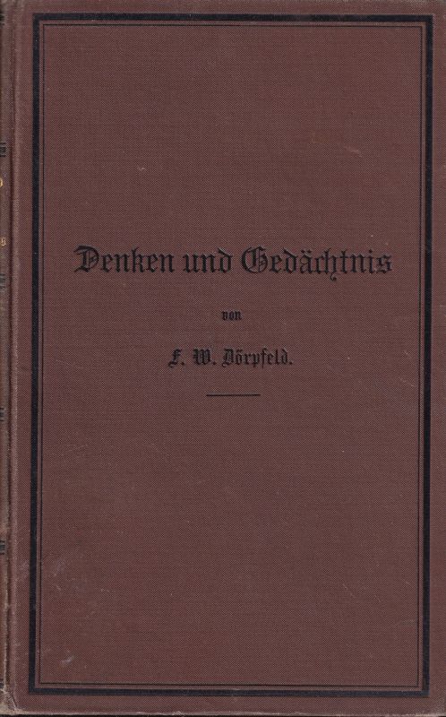 Dörpfeld,F.W.  Denken und Gedächtnis. Eine psychologische Monographie 