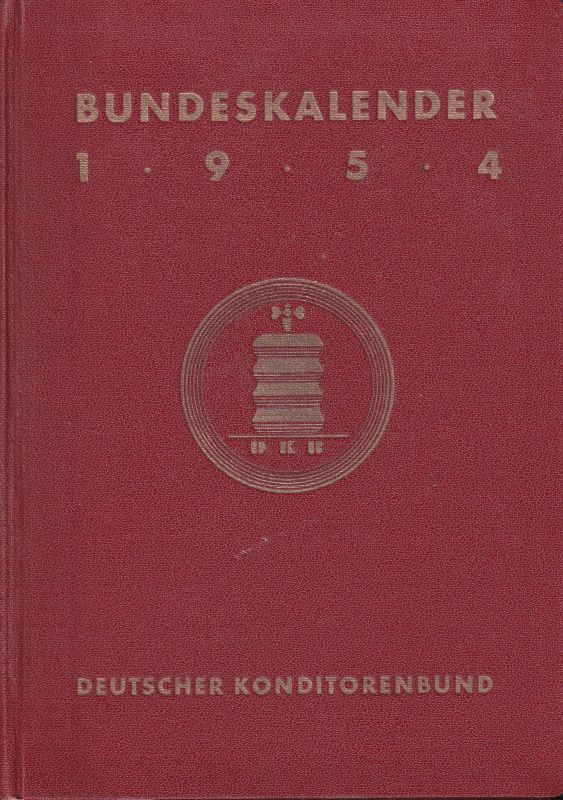 Deutscher Konditorenbund  Bundeskalender 1954-Mitglieder-und Bezugsquellenverzeichnis 