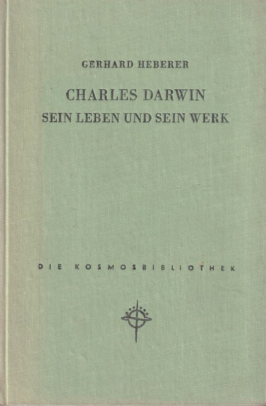 Heberer,Gerhard  Charles Darwin.Sein Leben und sein Werk 