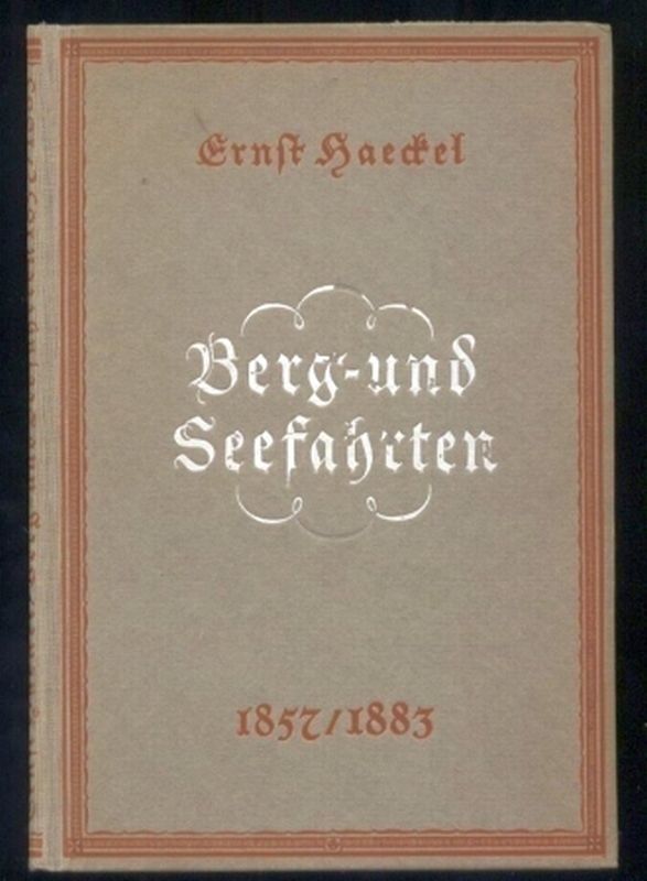 Haeckel,Ernst  Berg-und Seefahrten 