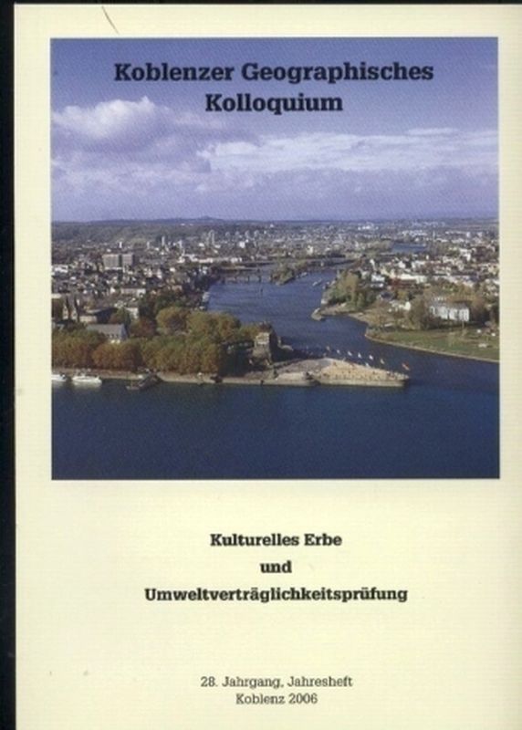 Koblenzer Geographisches Kolloquium  Kulturelles Erbe und Umweltverträglichkeitsprüfung 
