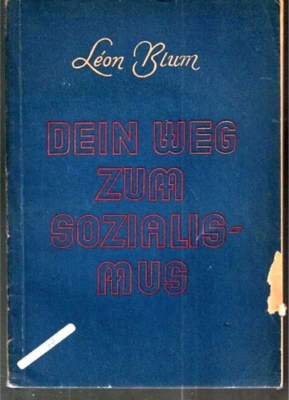 Blum,Leon  Dein Weg zum Sozialismus... 