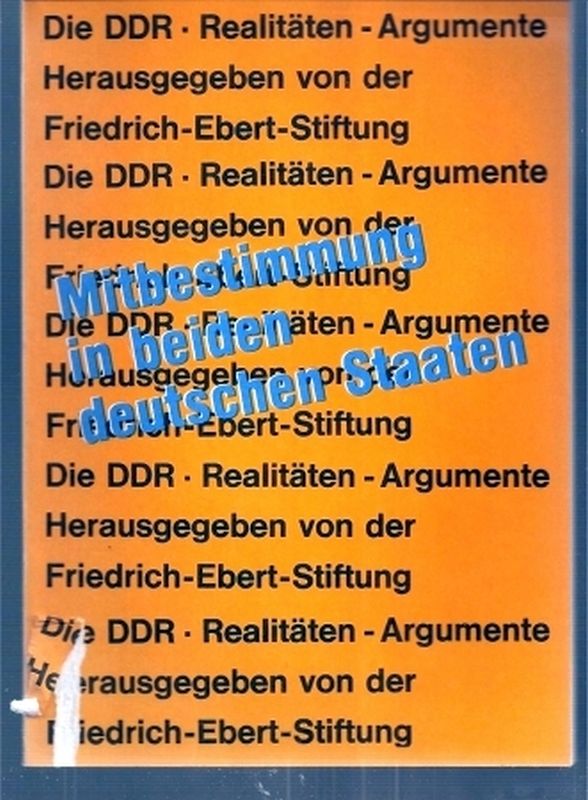Friedrich-Ebert-Stiftung (Hsg.)  Mitbestimmung in beiden deutschen Staaten 