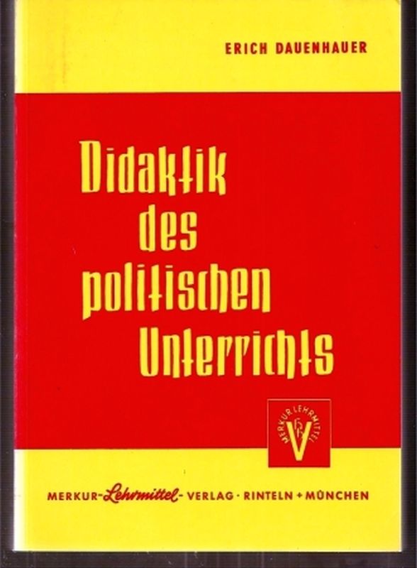 Dauenhauer,Erich  Didaktik des politischen Unterrichts 