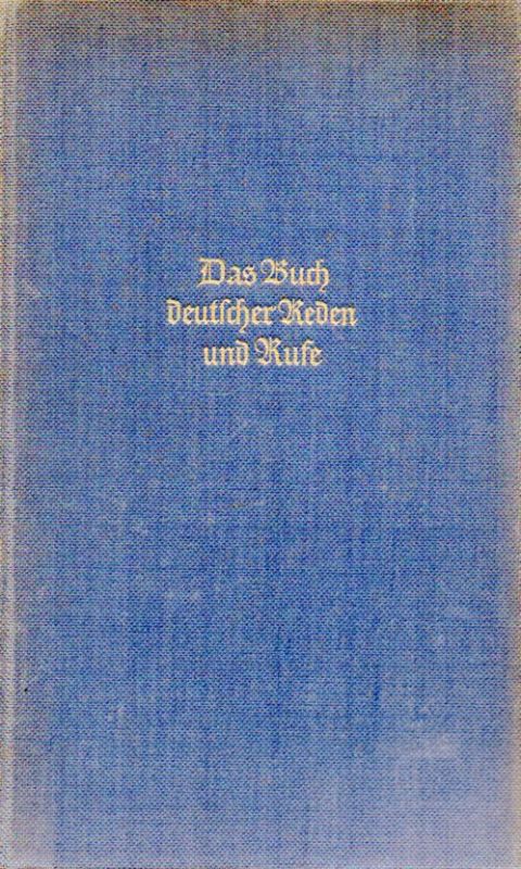 Kippenberg,Anton+Friedrich von der Leyen (Hrg.)  Das Buch deutscher Reden und Rufe 