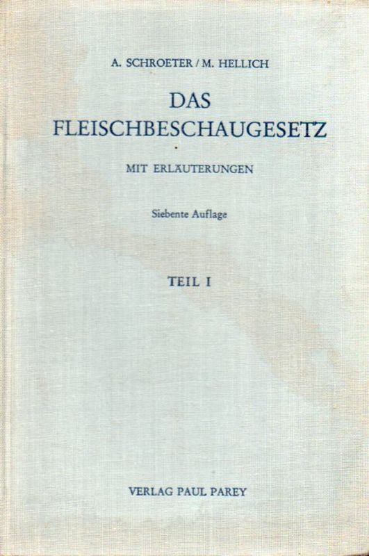 Schroeter,A.+M.Hellich  Das Fleischbeschaugesetz 