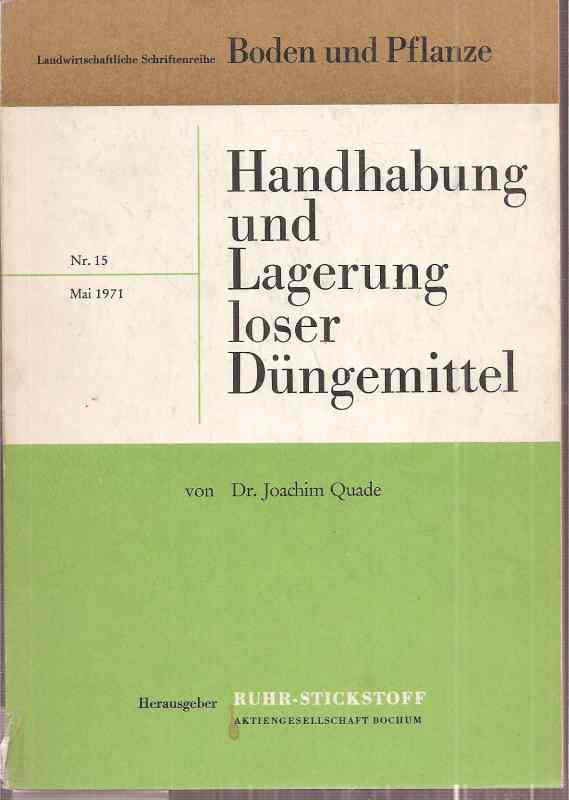 Quade,Joachim  Handhabung und Lagerung loser Düngemittel 