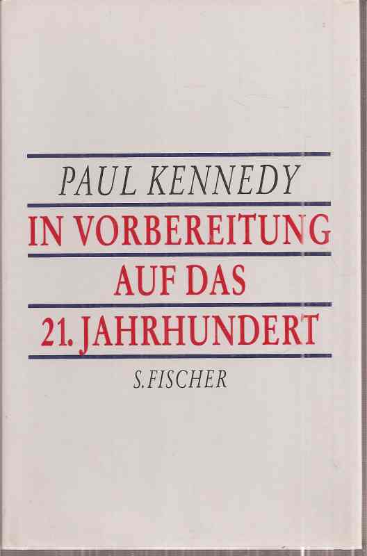 Hörmann,Gerd  Paul Kennedy in Vorbereitung auf das 21.Jahrhundert 