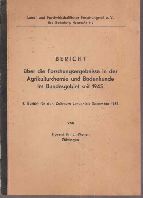 Welte,E.  Bericht über die Forschungsergebnisse in der Agrikulturchemie 