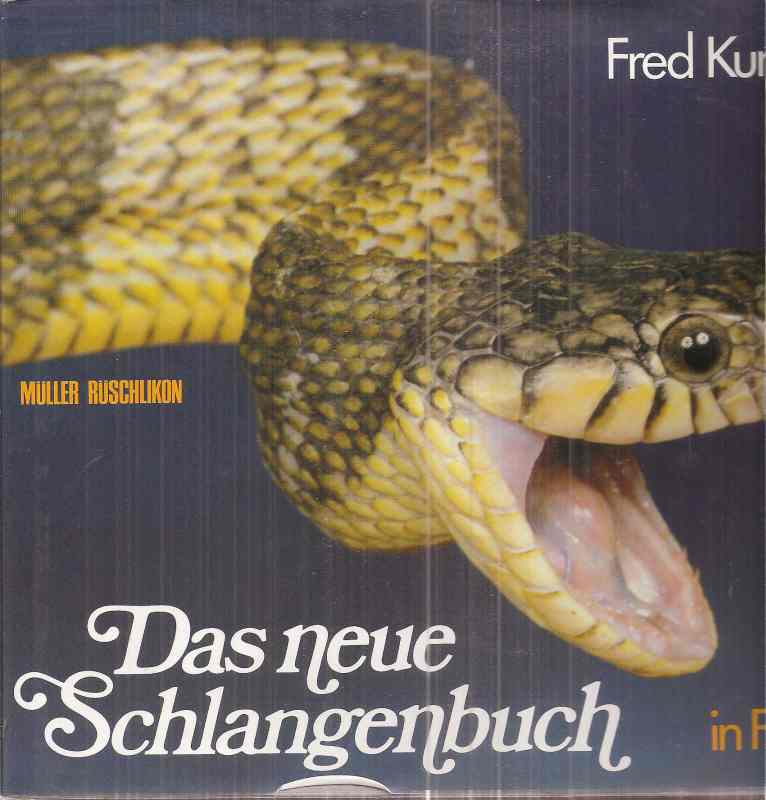 Kundert,Fred  Das neue Schlangenbuch in Farbe 