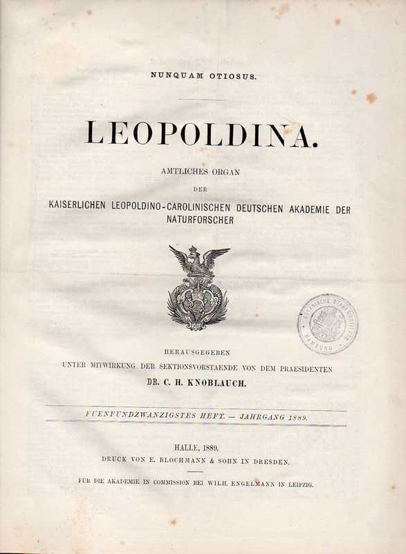 Leopoldina  Leopoldina 25.Jahrgang 1889 Heft Nr. 1-24 (1 Band) 