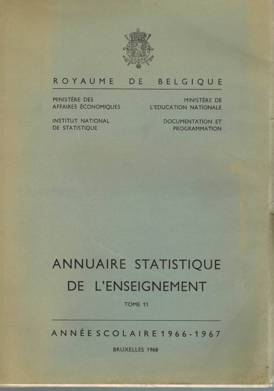 Royaume de Belgique  Annuaire Statistique de L'Enseignement Tome 11 Annee Scolaire 1966- 