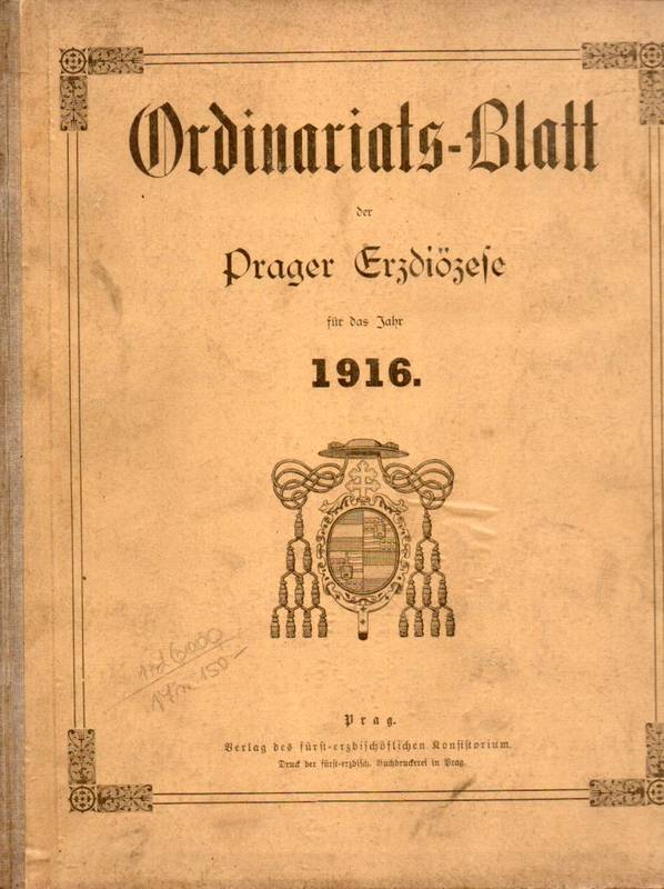 Fürst-Erzbischöfliches Konsistorium in Prag  Ordinariats-Blatt der Prager Erzdiözese für das Jahr 1916 