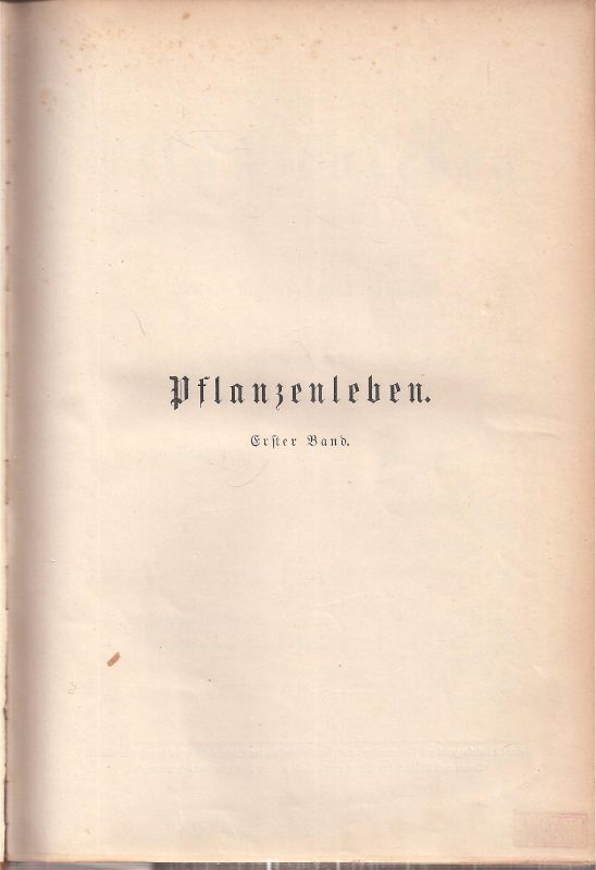 Marilaun,Anton Kerner von  Pflanzenleben 1.Band: Gestalt und Leben der Pflanze 
