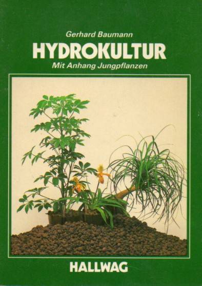Baumann,Gerhard  Hydrokultur-mit Anhang Jungpflanzen 