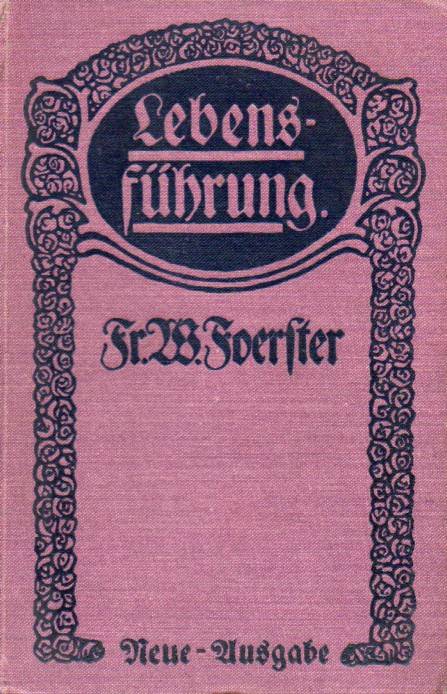 Foerster,Fr.W.  Lebensführung 