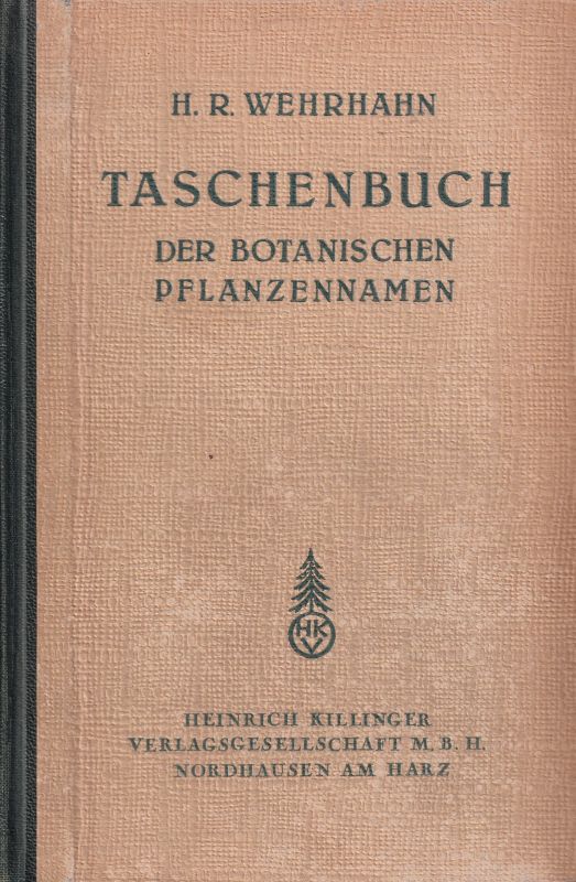 Wehrhahn,H.R.  Taschenbuch der botanischen Pflanzennamen für Gärtner 