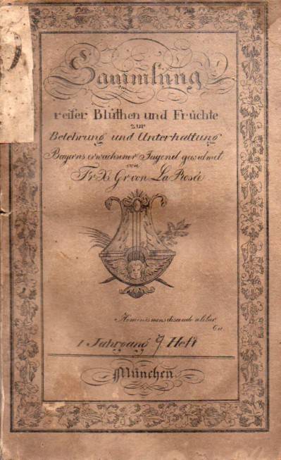 Sammlung reifer Blüthen und Früchte zur  Belehrung und Unterhaltung.1.Jahrgang IX.Heft 1827 