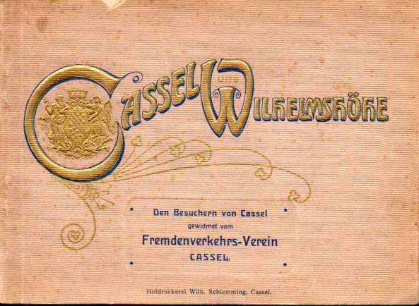 Cassel: Fremdenverkehrs-Verein  Cassel und Wilhelmshöhe 