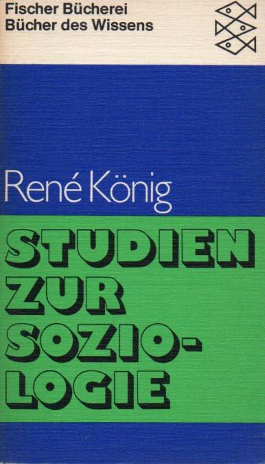 König,René  Studien zur Soziologie.Thema mit Variationen 