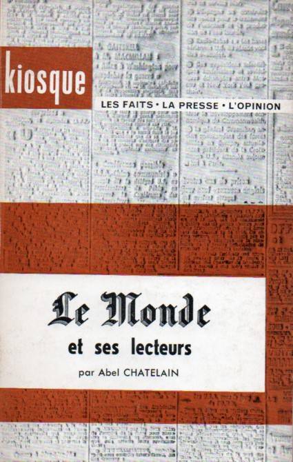 Chatelain,Abel  Le Monde et ses lecteurs sous la IVe Republique 