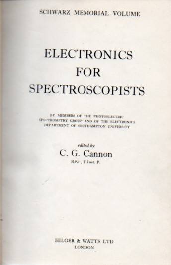 Cannon,C.G.  Electronics for Spectroscopists in 2 Bänden (nur Kopie) 