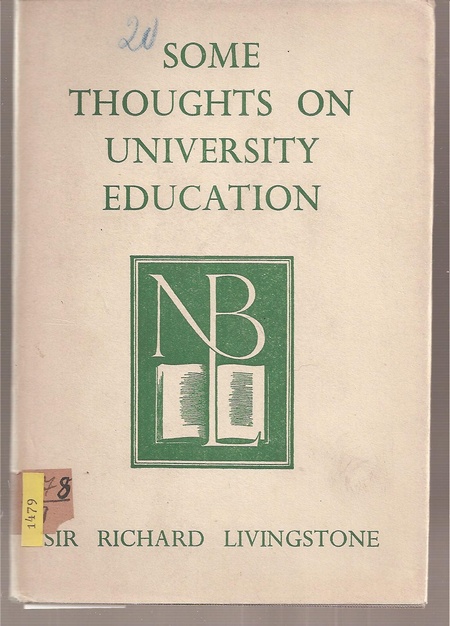 Livingstone,Richard  Some thoughts on University Education 