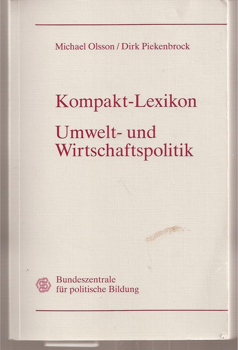 Olsson,Michael+Dirk Piekenbrock  Kompakt-Lexikon Umwelt- und Wirtschaftspolitik 