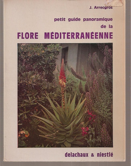 Arrecgros,J.  Petit guide panoramique de la Flore Mediterraneenne 