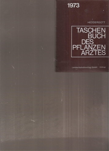 Heddergott,Hermann  Taschenbuch des Pflanzenarztes 1973 