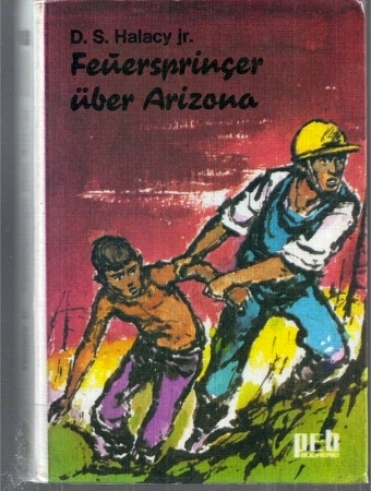 Halacy jr.D.S.  Feuerspringer über Arizona 