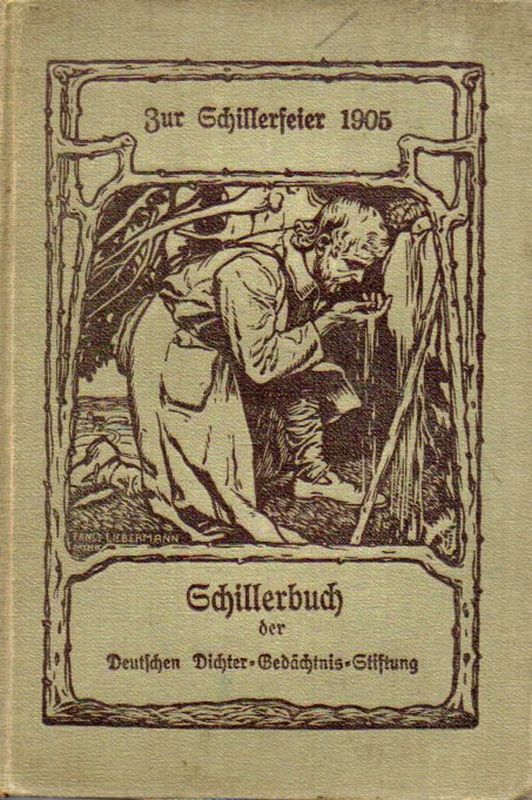 Deutsche Dichter-Gedächtnis-Stiftung (Hsg.)  Schillerbuch Zur Schillerfeier 1905 