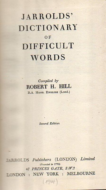 Hill,Robert H.  Jarrolds' Dictionary of difficult words 
