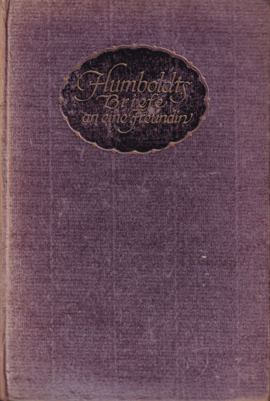 Leitzmann,Albert (Hsg.)  Wilhelm von Humboldts Briefe an eine Freundin 