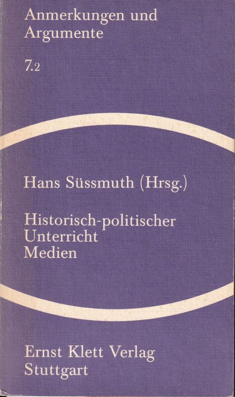 Süssmuth,Hans (Hrsg.)  Historisch-politischer Unterricht. Medien 