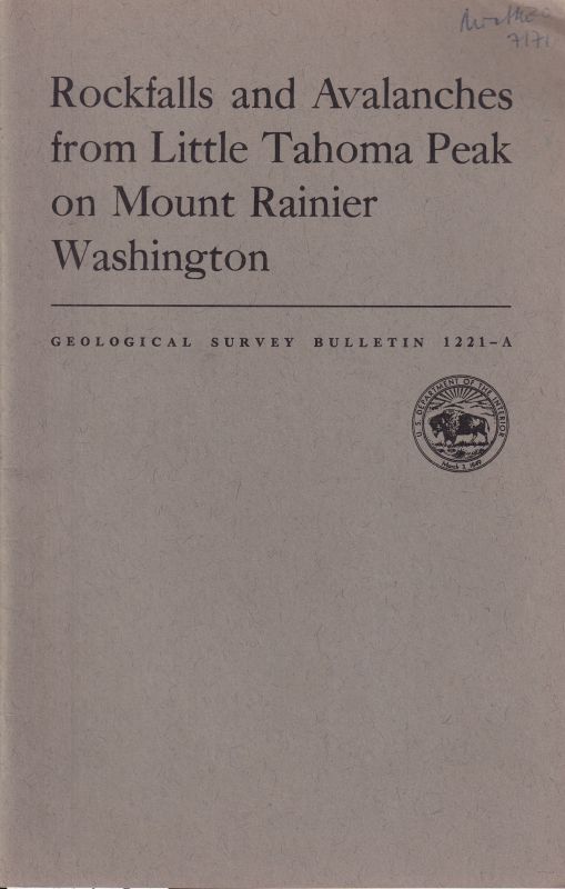 Geological Survey Bulletin 1221-A  Rockfalls and Avalanches from Little Tahoma Peak on Mt. Rainier Wash. 