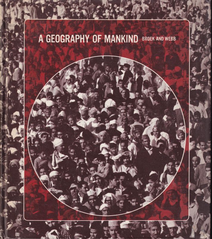 Broek,Jan O.M.,John W.Webb  A Geography of Mankind 
