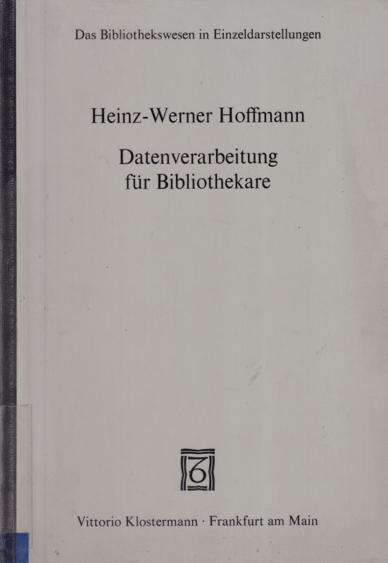 Hoffmann,Heinz-Werner  Datenverarbeitung für Bibliothekare 