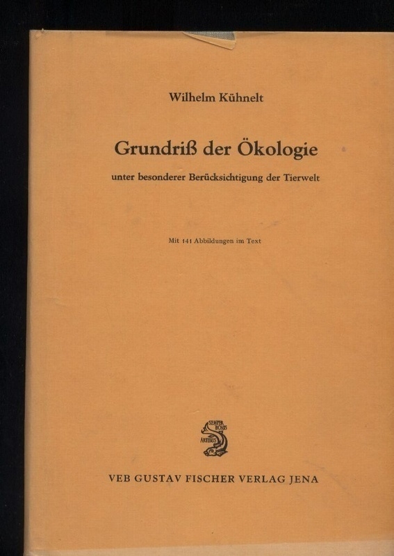 Kühnelt,Wilhelm  Grundriss der Ökologie 