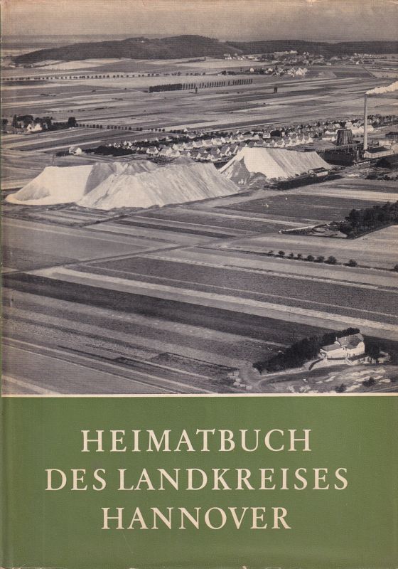 Landkreis Hannover  Heimatbuch des Landkreises Hannover 1963 