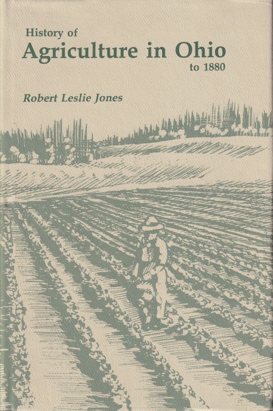 Jones,Robert,Leslie  History o Agriculture in Ohio to 1880 
