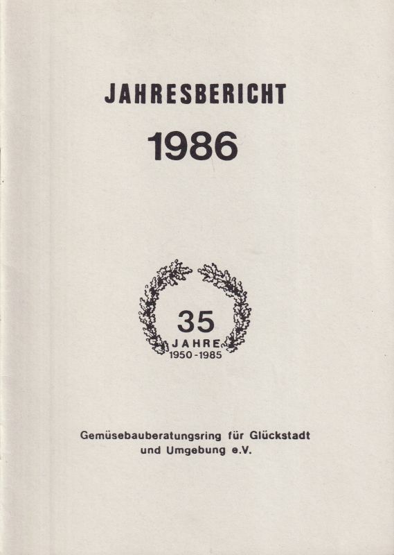 Gemüsebauberatungsring für Glückstadt  Jahresbericht 1986 