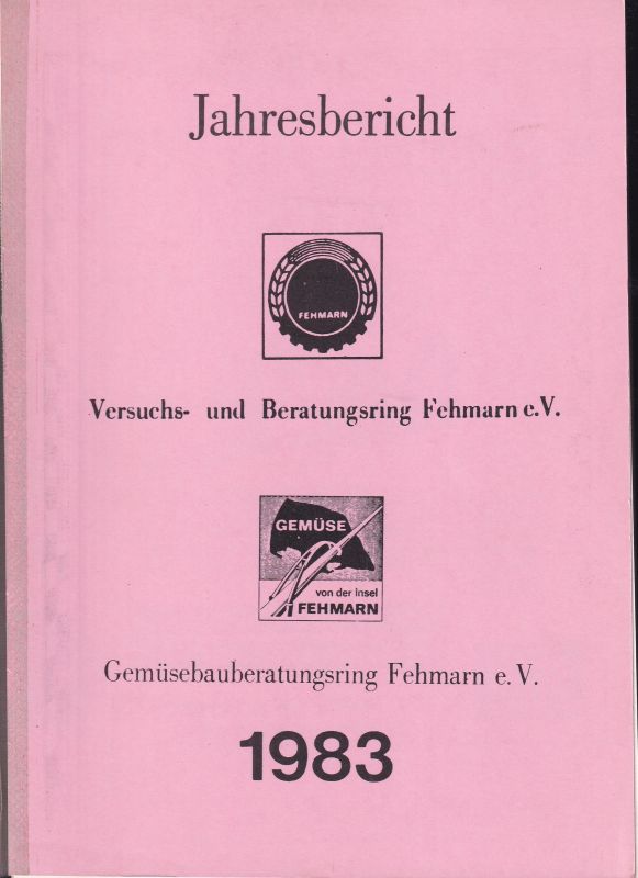Versuchs-und Beratungsring Fehmarn e.V.  Jahresbericht 1983 