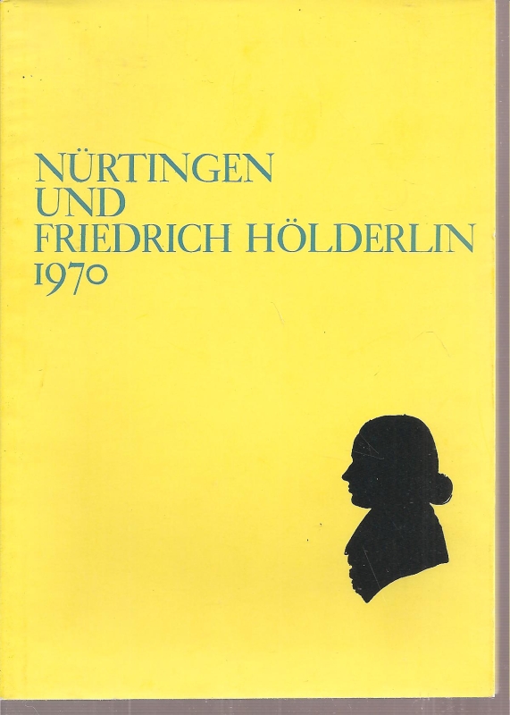 Kreisstadt Nürtingen (Hsg.)  Nürtingen und Friedrich Hölderlin 1970 