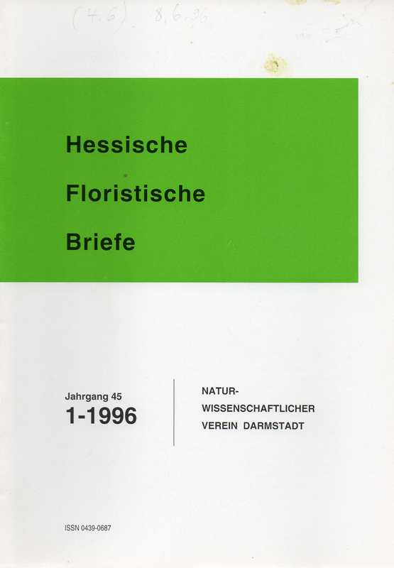 Naturwissenschaftlicher Verein Darmstadt  Hessische Floristische Briefe 45.Jahrgang 1996 Hefte 1 bis 4 (4 Hefte) 