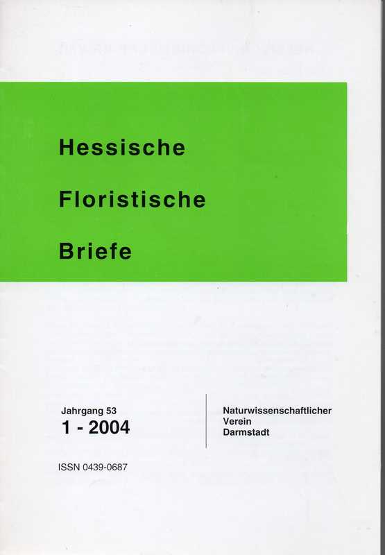 Naturwissenschaftlicher Verein Darmstadt  Hessische Floristische Briefe 53.Jahrgang 2004 Hefte 1 bis 4 (3 Hefte) 