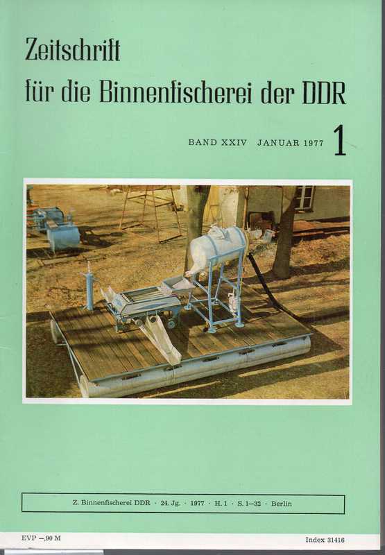 Zeitschrift für die Binnenfischerei der DDR  Zeitschrift für die Binnenfischerei der DDR 24.Jahrgang 1977 Hefte 1 