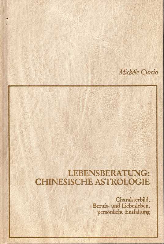 Curcio,Michele  Lebensberatung: Chinesische Astrologie 